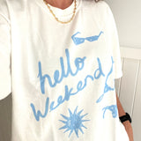 Hello Weekend T-shirt